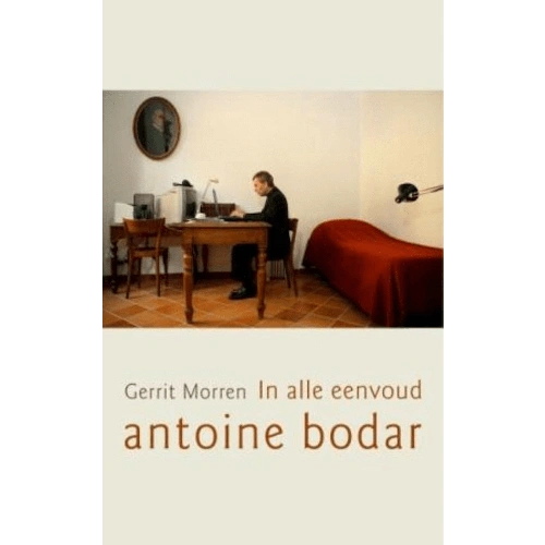 Antoine Bodar - Boek - IN ALLE EENVOUD, ANTOINE BODAR Antoine Bodar - Boek - IN ALLE EENVOUD, ANTOINE BODAR