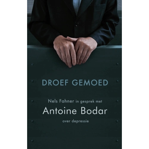 Antoine Bodar - Boek - DROEF GEMOED Antoine Bodar - Boek - DROEF GEMOED