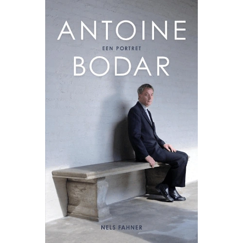 Antoine Bodar - Boek - ANTOINE BODAR - EEN PORTRET Antoine Bodar - Boek - ANTOINE BODAR - EEN PORTRET